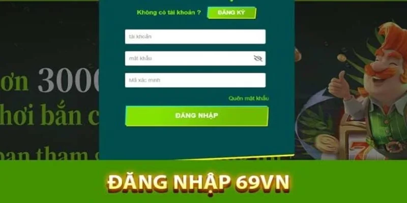 Đăng nhập để trải nghiệm tất cả các dịch vụ mà 69VN cung cấp