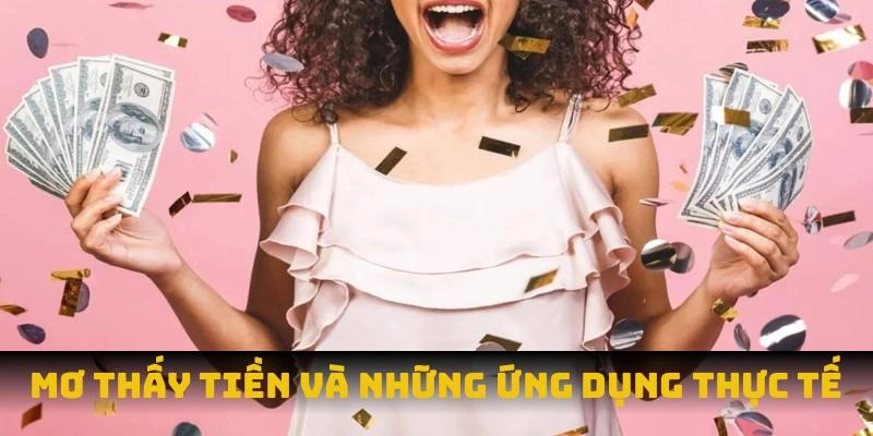 Mơ thấy tiền và những ứng dụng thực tế